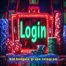 kid bengala grupo telegram